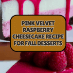 Pink Velvet Raspberry Cheesecake Recipe