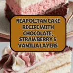 Neapolitan Cake Recipe